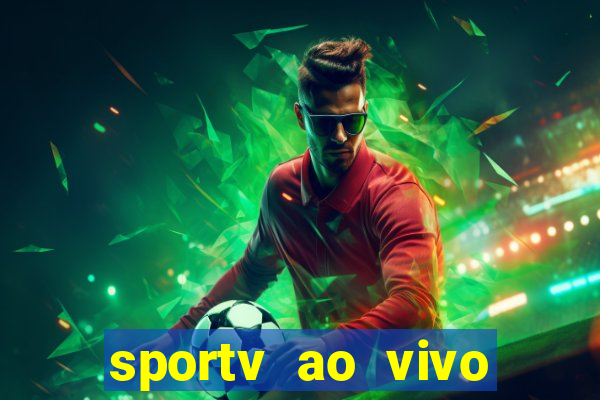 sportv ao vivo mega canais